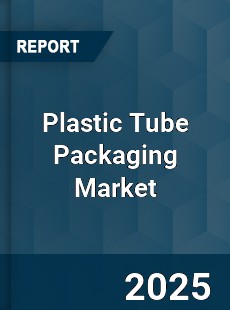 Worldwide Plastic Tube Packaging Market