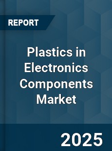 Global Plastics in Electronics Components Market
