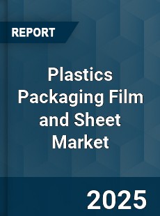 Global Plastics Packaging Film and Sheet Market