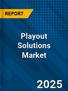 Global Playout Solutions Industry