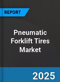 Pneumatic Forklift Tires Market