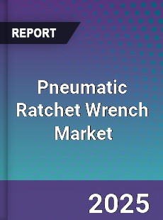 Global Pneumatic Ratchet Wrench Industry