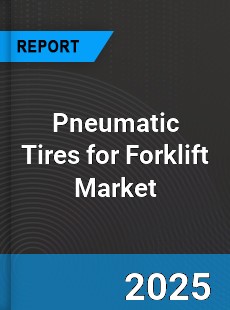 Pneumatic Tires for Forklift Market
