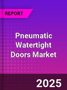 Global Pneumatic Watertight Doors Market