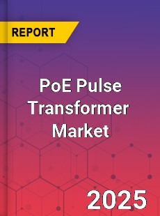 Global PoE Pulse Transformer Industry