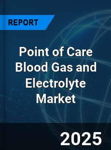COVID 19 Outbreak Global Point of Care Blood Gas and Electrolyte Industry
