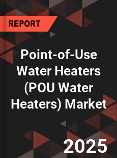 Point of Use Water Heaters Global and China Top Players Market