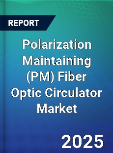 Polarization Maintaining Fiber Optic Circulator Market