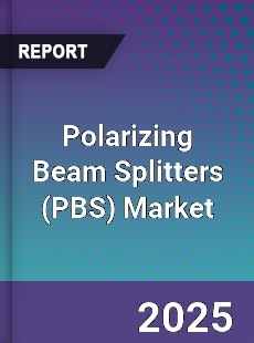Global Polarizing Beam Splitters Market