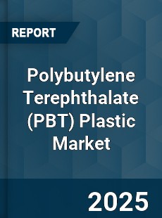 Global Polybutylene Terephthalate Plastic Market