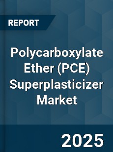 Polycarboxylate Ether Superplasticizer Market