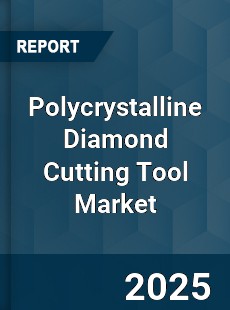 Polycrystalline Diamond Cutting Tool Market