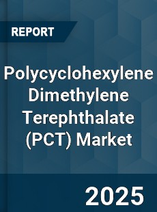 Polycyclohexylene Dimethylene Terephthalate Global Market