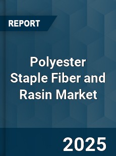 Global Polyester Staple Fiber and Rasin Market