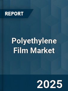 Global Polyethylene Film Market