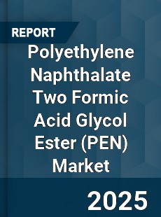 Polyethylene Naphthalate Two Formic Acid Glycol Ester Market