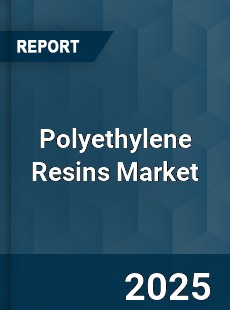 Global Polyethylene Resins Market