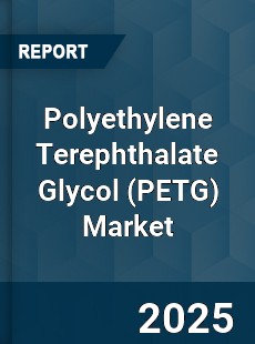 Polyethylene Terephthalate Glycol Market