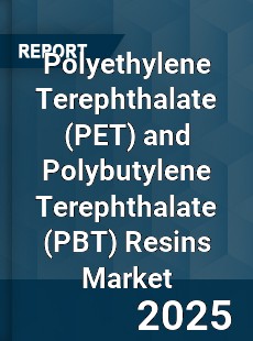 Polyethylene Terephthalate and Polybutylene Terephthalate Resins Market