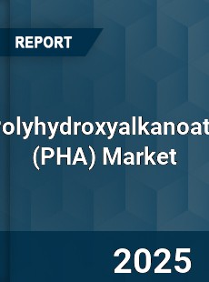 Polyhydroxyalkanoate Global Market