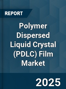 Polymer Dispersed Liquid Crystal Film Global Market