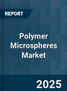 Global Polymer Microspheres Market