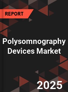 Polysomnography Devices Market