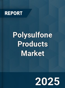 Polysulfone Products Market