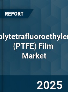 Global Polytetrafluoroethylene Film Market