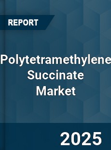 Polytetramethylene Succinate Market