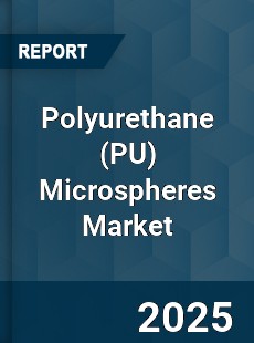 Global Polyurethane Microspheres Market