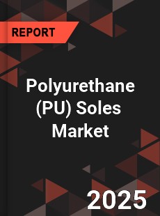 Global Polyurethane Soles Professional Survey Report