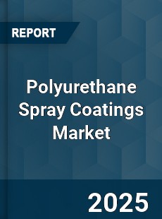 Global Polyurethane Spray Coatings Industry