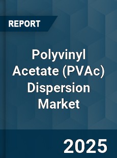Polyvinyl Acetate Dispersion Market