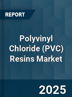 Global Polyvinyl Chloride Resins Market
