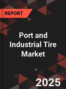 COVID 19 Outbreak Global Port and Industrial Tire Industry