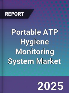 Portable ATP Hygiene Monitoring System Market