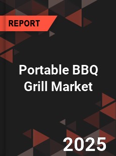Portable BBQ Grill Global and China Top Players Market
