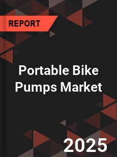 Portable Bike Pumps Global and China Top Players Market