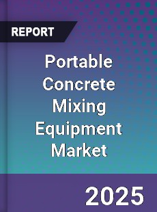 Portable Concrete Mixing Equipment Market