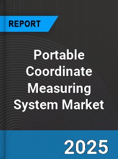 Global Portable Coordinate Measuring System Market