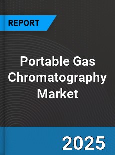Global Portable Gas Chromatography Industry