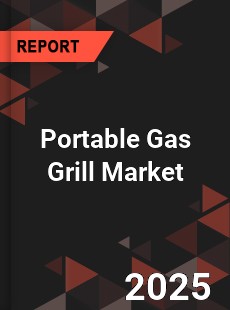 Portable Gas Grill Market