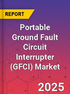 Global Portable Ground Fault Circuit Interrupter Market