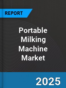 Global Portable Milking Machine Market