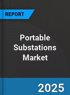 Global Portable Substations Market