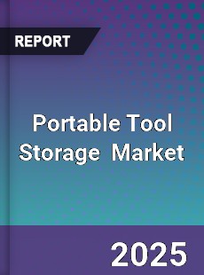 Portable Tool Storage Market
