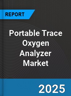Global Portable Trace Oxygen Analyzer Market