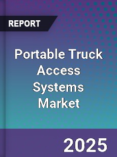 Global Portable Truck Access Systems Market
