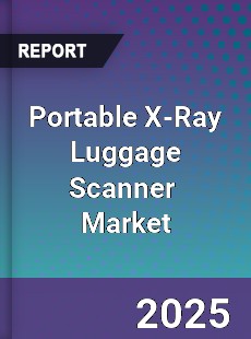 Global Portable X Ray Luggage Scanner Professional Survey Report